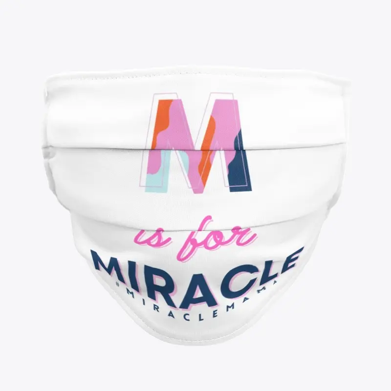 M is for Miracle