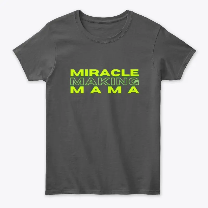 Miracle Making Mama (Lime)