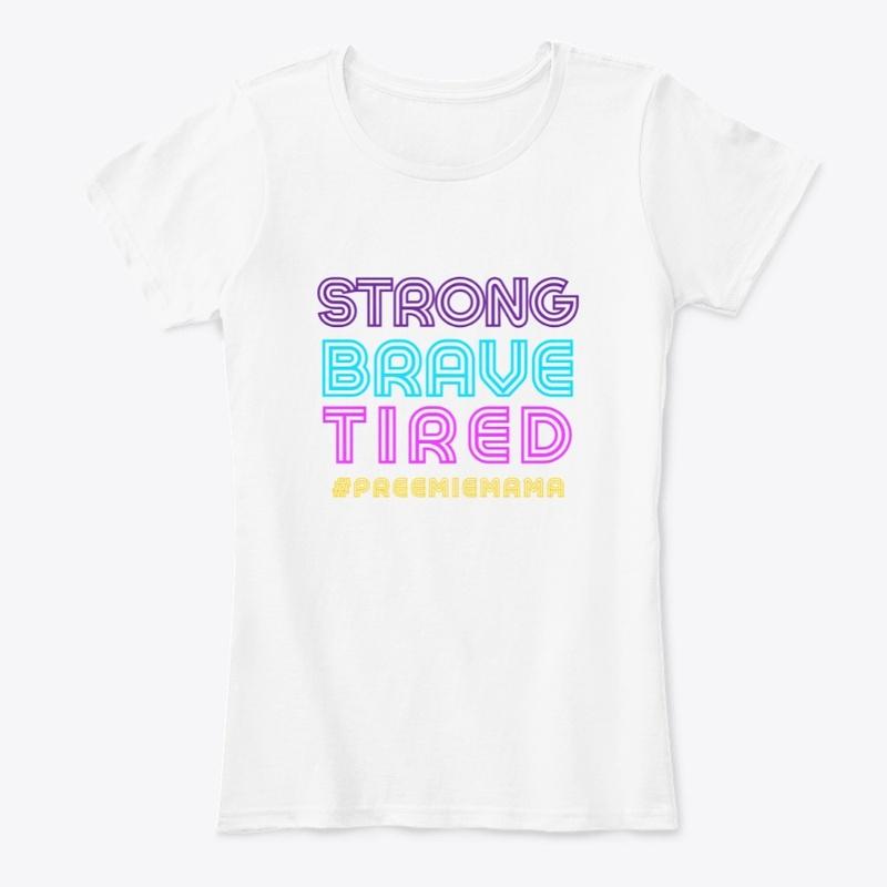 Strong, Brave & Tired