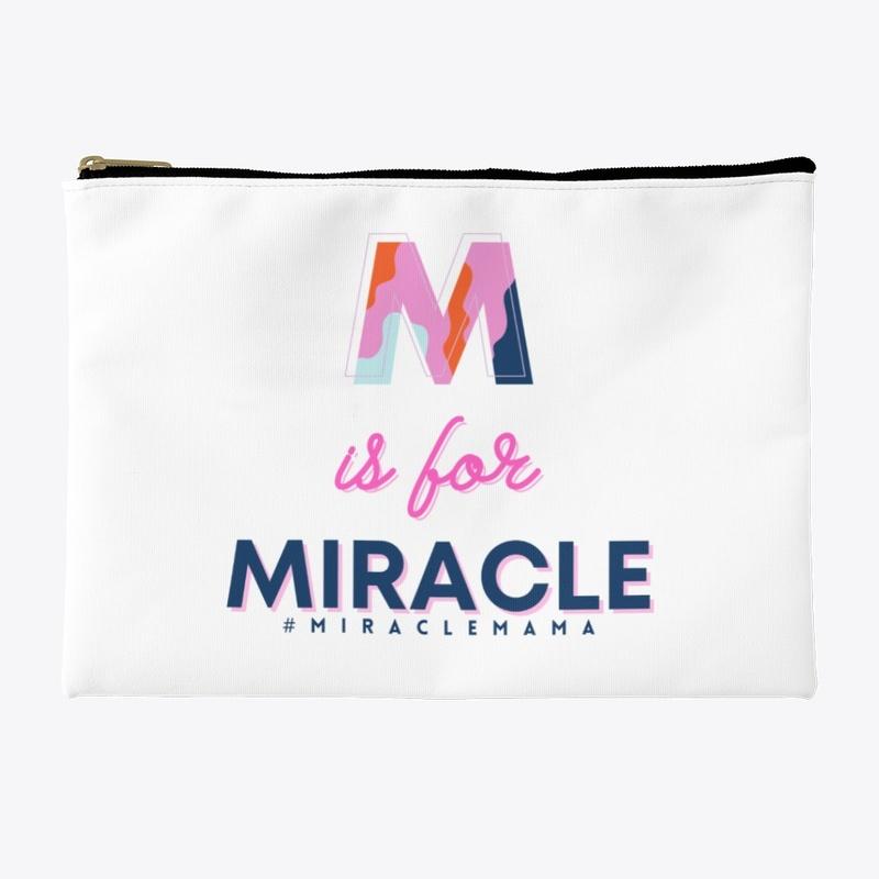 M is for Miracle